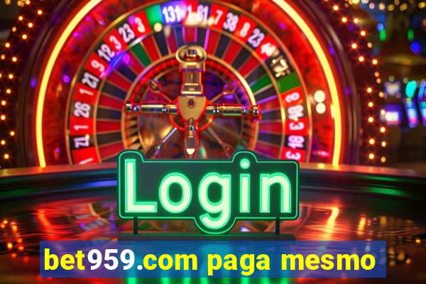 bet959.com paga mesmo